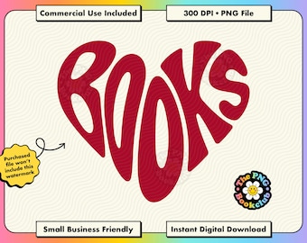 Może przedstawiać: Cyfrowy projekt graficzny przedstawiający słowo BOOKS wystylizowane w kształcie ciemnoczerwonego serca. Obraz zawiera pola tekstowe z napisami Commercial Use Included, 300 DPI PNG File, Small Business Friendly oraz Instant Digital Download.