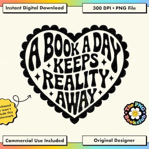 Pode incluir: Gr&aacute;fico em forma de cora&ccedil;&atilde;o em preto e branco com o texto "A BOOK A DAY KEEPS REALITY AWAY". O design inclui estrelas e uma borda ondulada. O texto adicional inclui "Download digital instant&acirc;neo" e "Uso comercial inclu&iacute;do".