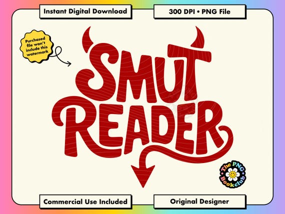 Smut Reader PNG: Spicy Book Lover Clipart | Printable Bookish Stickers | Smutty Booktok Merch | Romantasy Kindle Stickers | Morally Grey Men
