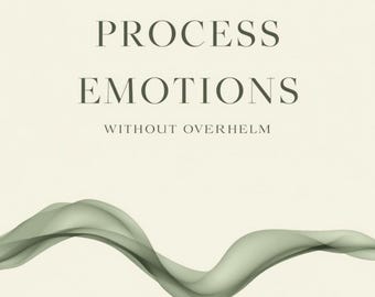 How to Process Emotions Without Overwhelm Journal Emotional Flooding Anxiety Calm Feelings Guide