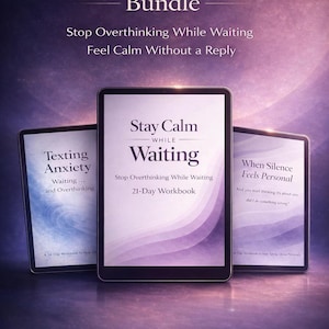 May include: A digital bundle titled "Texting Anxiety" with three tablets displaying workbook covers. The central tablet reads "Stay Calm While Waiting" and "21-Day Workbook." The other tablets show "Texting Anxiety" and "When Silence Feels Personal."