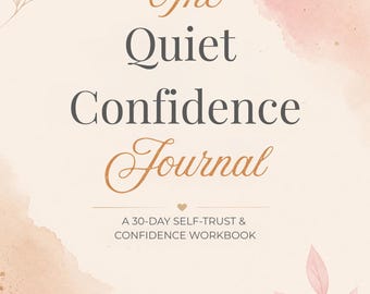 Quiet Confidence Workbook, Stop Overthinking & Trust Yourself More