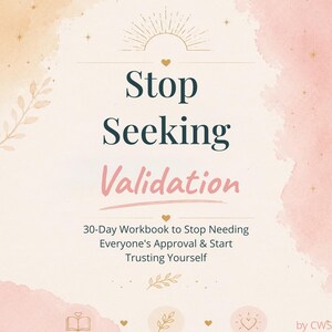 Stop Seeking Validation Workbook People Pleasing Boundaries Confidence Self Trust Anxiety Healing Printable Journal