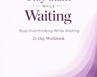 How to Stay Calm While Waiting Stop Overthinking Text Anxiety Workbook 21 Day PDF
