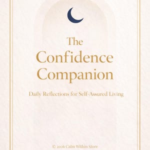 May include: A cream-colored book cover with gold text and accents. The title reads "The Confidence Companion" with the subtitle "Daily Reflections for Self-Assured Living." A navy blue crescent moon and floral design are also featured.