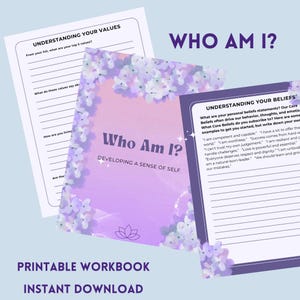 May include: A printable workbook titled "Who Am I?" with a purple and white floral design. The workbook includes pages with prompts about values and beliefs. Text at the bottom reads "Printable Workbook Instant Download."