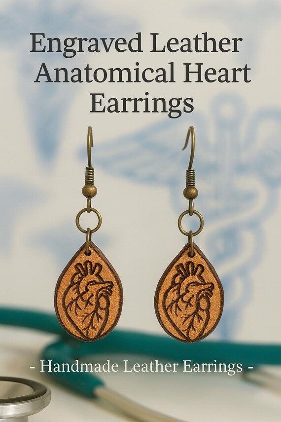 Engraved Leather Anatomical Heart Earrings – Handmade Drop Earrings with Medical Heart Design – Unique Gift for Nurses, Doctors, or Science