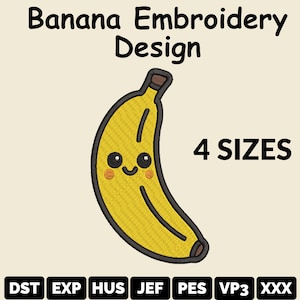 Puede incluir: Diseño de bordado de plátano amarillo con una cara sonriente y contorno negro. El texto "Banana Embroidery Design" está en la parte superior, y "4 SIZES" está a la derecha del plátano. Abajo hay abreviaturas de formatos de archivo.