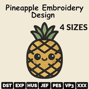 May include: A digital embroidery design featuring a smiling pineapple with a black outline and a yellow and green color scheme. The text "Pineapple Embroidery Design" and "4 SIZES" are displayed above the pineapple. Below are file format abbreviations.