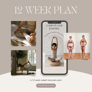 Può includere: Grafica beige con il testo "12 WEEK PLAN" e "a 12 week weight loss plan pack". L'immagine include foto di posizioni yoga, uno schermo del telefono con il testo "control your journey" e foto prima e dopo la perdita di peso.
