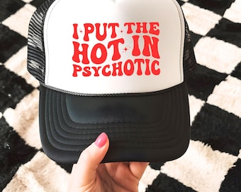 Hot in Psychotic lustige Trucker Hut Erwachsene Humor Geschenk für Sie Baseball Cap Hot Girl Sommer Strand Urlaub Pool Bar Party Mädchen Bach Trip Hut