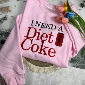 Diet Coke Embroidery Sweatshirt, Diet Coke Social Club Shirt, I Need A Diet Coke T-shirt, Diet Coke Lover Gift, Customize the drink name.