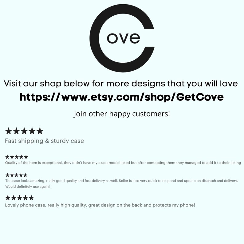 May include: A black and white logo featuring the word "ove" within a "C" shape. The Etsy shop URL: https://www.etsy.com/shop/GetCove is displayed below the logo. Customer reviews about the product are also included.