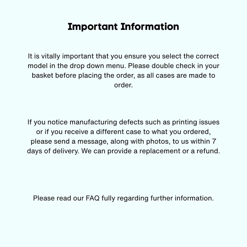 May include: A white background with black text. The text reads "Important Information" at the top, followed by instructions on selecting the correct model, checking orders, and reporting defects within 7 days for a refund or replacement.