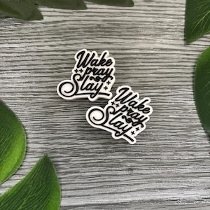 Wake Pray Slay Croc Charm for Crocs, Clogs, Bags and phone cases - Faith Religious Culture Words Quotes Shoe Decoration charms