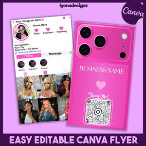 May include: A pink Canva flyer template featuring a mock-up of an Instagram profile and a phone. The phone displays a business name, a heart, a QR code, and the text "Scan Me!". The Instagram profile shows a photo, name, and business details.