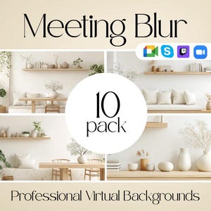 May include: A collection of interior design images with a minimalist aesthetic and neutral colour palette. The image includes the text "Meeting Blur," "10 pack," and "Professional Virtual Backgrounds." Icons for video conferencing platforms are also visible.