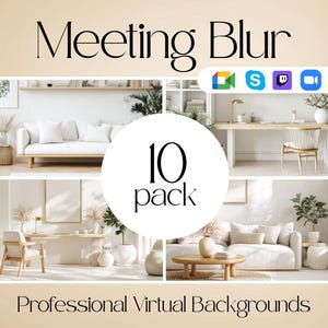 May include: A pack of 10 professional virtual backgrounds for video calls. The image showcases diverse interior designs, such as living rooms and home offices, with neutral colours and contemporary furniture. The text "Meeting Blur" and "Professional Virtual Backgrounds" are visible.