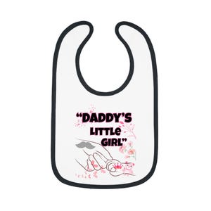 Cute Baby Bib for Daddies, Daddy&#39;s Little Girl Gift, Baby Shower Essential, Cute Infant Feeding Bibs, Fun Bib for New Parents