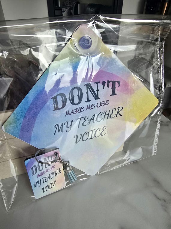 Teacher Gift Suction Car Window Sign & Double Sided Keyring.