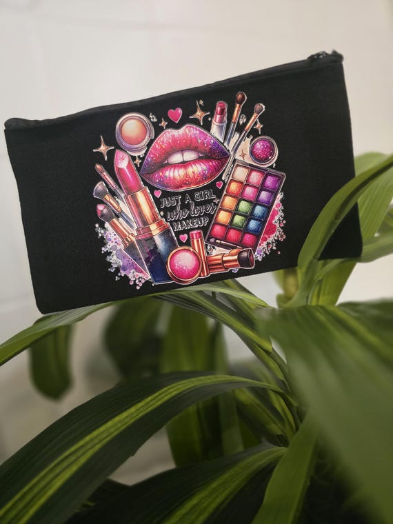 Just a girl who loves Make Up pouch bag