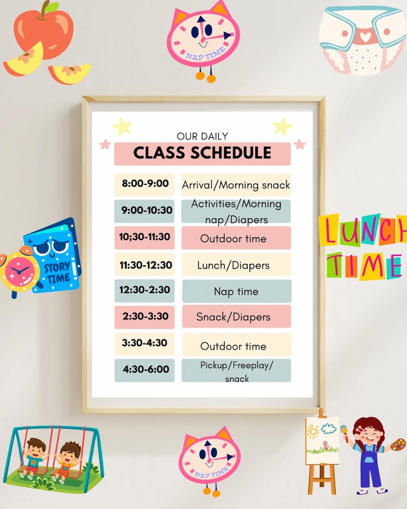 May include: A framed class schedule with a light wood frame. The schedule includes times for arrival, snacks, activities, nap time, and outdoor play. Decorative elements include cartoon images of an apple, clock, diaper, and children playing.