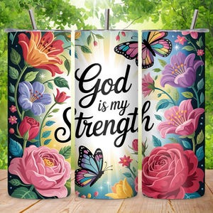 Christian Tumbler Wrap PNG, Faith Bible Verse Sublimation Design, God Is My Strength 20oz Skinny Religious Inspirational Tumbler Wrap