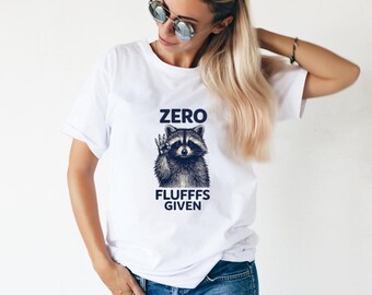 Koszulka Zero Fluffs Given Raccoon: Sassy Graphic Tee