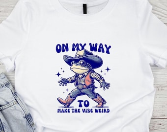On My Way to Make the Vibe Weird, Frog Tee, Funny, Quirky, Unisex Statement T-shirt, Unique Gift for Frog Lovers, Hilarious Humor Shirt