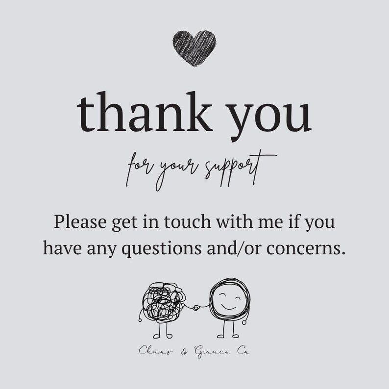 Puede incluir: Un gr&aacute;fico gris claro con las palabras "thank you for your support" en escritura negra. Debajo, dice "Please get in touch with me if you have any questions and/or concerns." Tambi&eacute;n hay un coraz&oacute;n negro y dos figuras de dibujos animados.