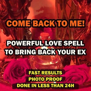 RETURN TO ME Spell-Extremely Powerful Love Spell,Extra Strong Results ,Come Back To Me,Super Fast Results,Make Your Ex Come Back Fast Ritual