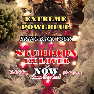 BRING BACK STUBBORN Ex Lover Fast & Extremely Powerful Love Spell, Unstoppable-Extra Strong Results Right Now,Ultimate Love Spell, Love Me
