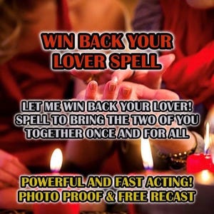 Win Back Your Lover Spell - Reconciliation Love Spell, Obsession Spell For EX, Bring Back My Ex Spell, Love Spell For Stubborn Ex Lover