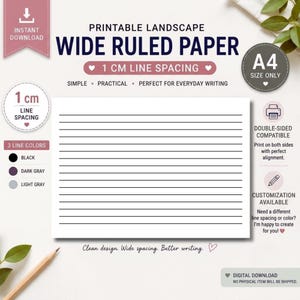 May include: A printable landscape wide ruled paper template with 1 cm line spacing. The design features horizontal black lines on a white background. Text includes "PRINTABLE LANDSCAPE WIDE RULED PAPER", "1 CM LINE SPACING", "A4 SIZE ONLY", and "3 LINE COLORS".