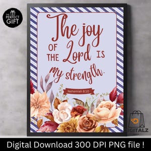 Nehemiah 8:10 Bible Verse Wall Art | Joy of the Lord is My Strength Printable | Floral Christian Decor | 600 DPI | Free Yoga Gift Inside