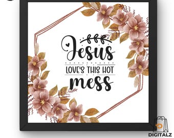 Arte de pared "Jesús ama este desastre" / Impresión digital cristiana / Decoración con cita inspiradora de versículos bíblicos / Regalo imprimible de fe / Escritura floral