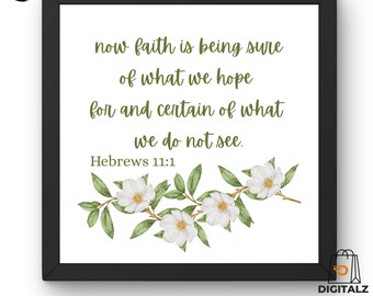 Faith Is Being Sure – Hebrews 11:1 Printable Scripture Wall Art | Christian Quote for Home & Office