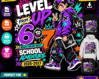 Level Up 6 To 7 Png Svg, Design de Sublimação Streetwear Infantil, Camiseta de Volta às Aulas para Meninos, Grafite da Segunda Série - Download Digital 2026-2027
