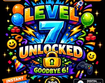 Level 7 Unlocked PNG SVG, 7th Birthday Shirt Design, Goodbye 6 Hello 7, Gamer Birthday Sublimation, Kids Birthday Digital Download