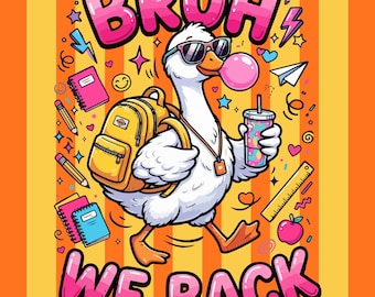 Bruh We Back Goose PNG SVG, Back To School Teacher Shirt Sublimation, Funny Preppy Kindergarten Appreciation, Patriotic Doodle Letters Gift
