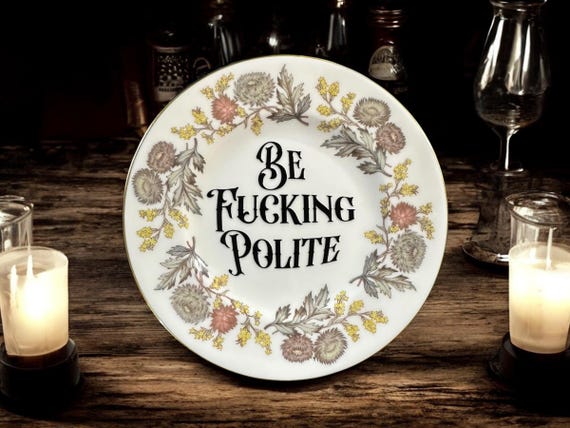 Be fucking polite, vintage plate with stand