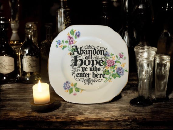 Abandon All Hope Ye Who Enter Here, vintage plate with stand