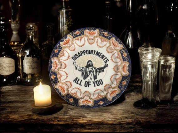 Jesus Disappointments all of you, vintage plate with stand