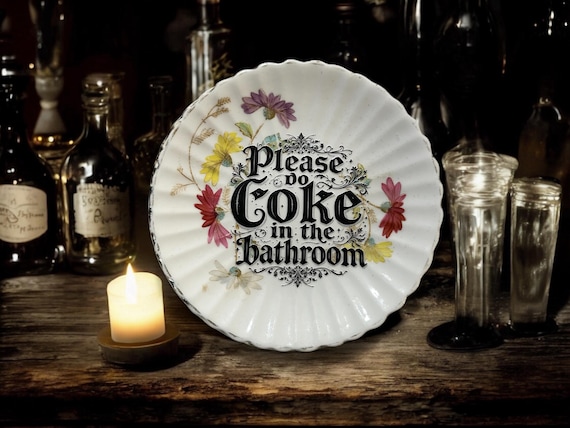 Please Do Coke in the Bathroom Plate – Vintage Crackpottery with stand