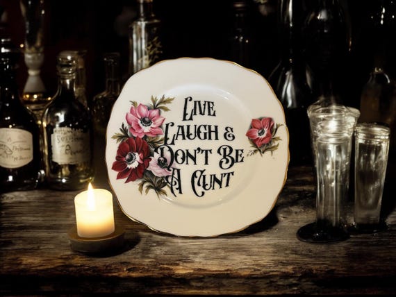 Live laugh and don't be a cunt, vintage plate with stand