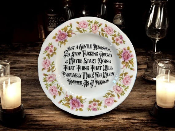 Just a gentle reminder to stop fucking about , vintage plate with stand