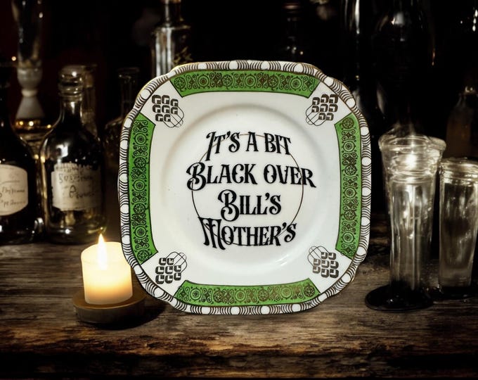 It’s a Bit Black Over Bill’s Mother’s” Plate – Vintage Crackpottery