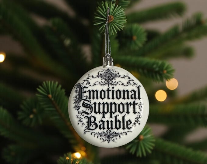 Emotional Support Bauble Bauble