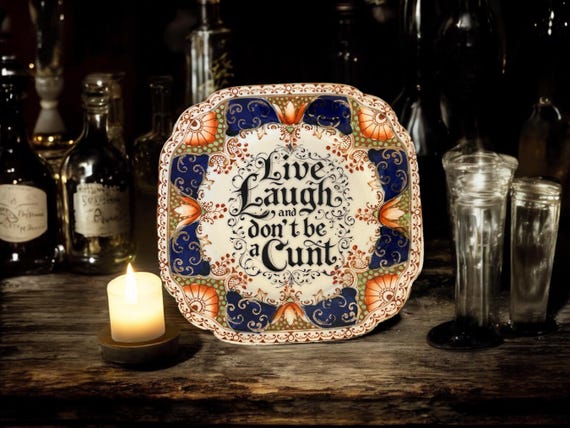 Live laugh and don't be a cunt, vintage plate with stand