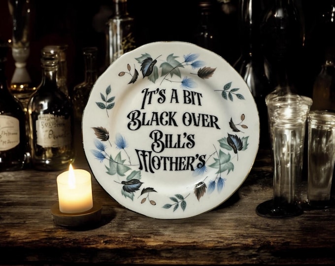 It’s a Bit Black Over Bill’s Mother’s” Plate – Vintage Crackpottery